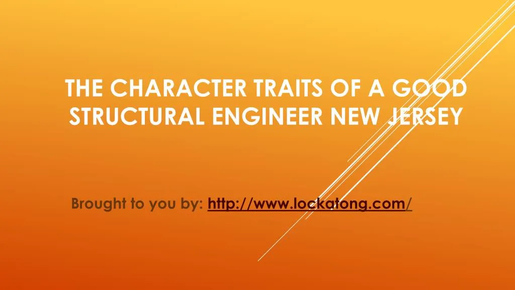 the character traits of a good structural engineer new jersey