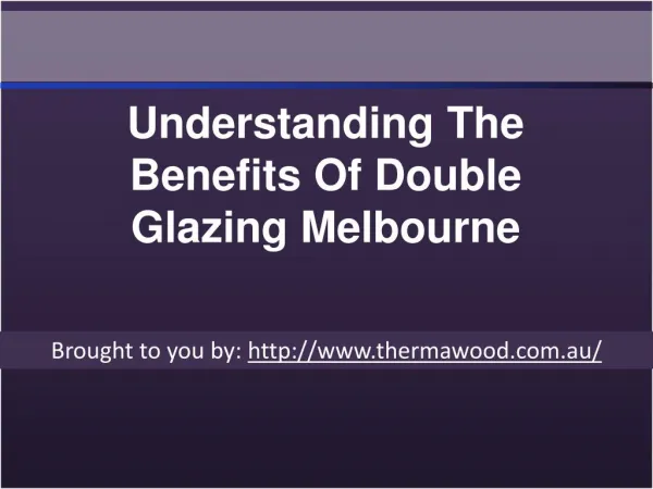 Understanding The Benefits Of Double Glazing Melbourne