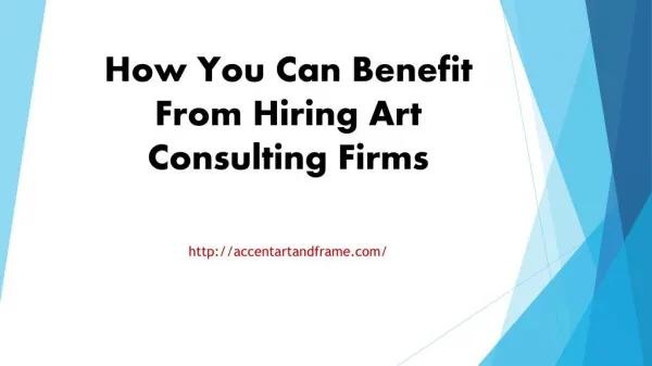 How You Can Benefit From Hiring Art Consulting Firms