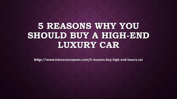 5 Reasons Why You Should Buy a High-End Luxury Car