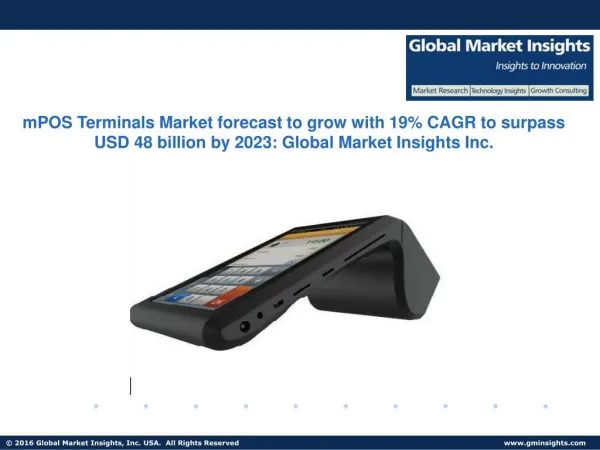 mPOS Terminals Market share forecast to grow at 19% CAGR from 2016 to 2023