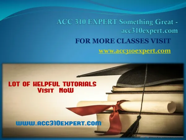 ACC 310 EXPERT Something Great - acc310expert.com