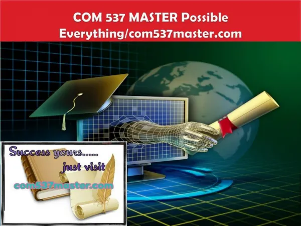 COM 537 MASTER Possible Everything/com537master.com