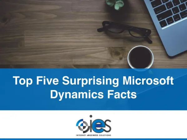 Top Five Surprising Microsoft Dynamics Facts