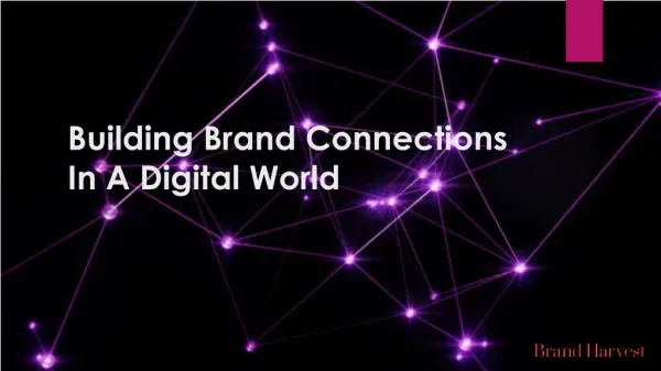 Building Brand Connections In A Digital World