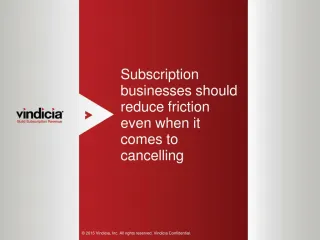 Subscription Businesses Should Reduce Friction Even When It Comes To Cancelling - slide 1