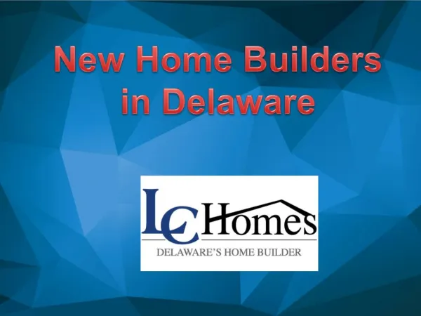 New Home Builders in Delaware