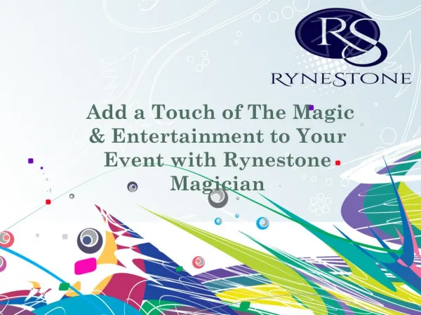 Add a Touch of The Magic & Entertainment to Your Event with Rynestone Magician