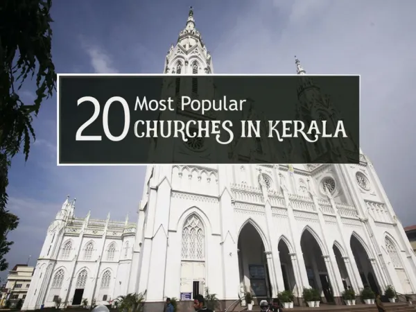 20 Most Popular Churches in Kerala