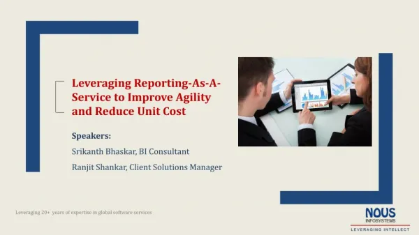 Webinar Deck - Leveraging Reporting-as-a-Service to Improve Agility and Reduce Unit Cost