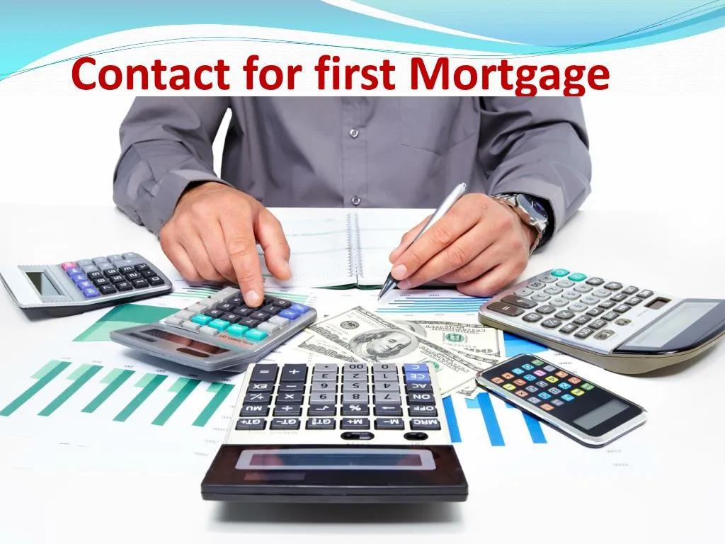 contact for first mortgage