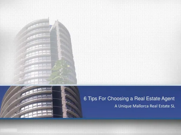 6 Tips For Choosing a Real Estate Agent