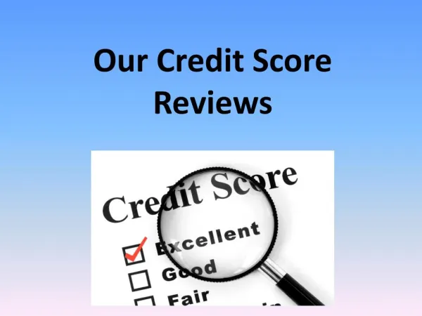 Our credit score reviews