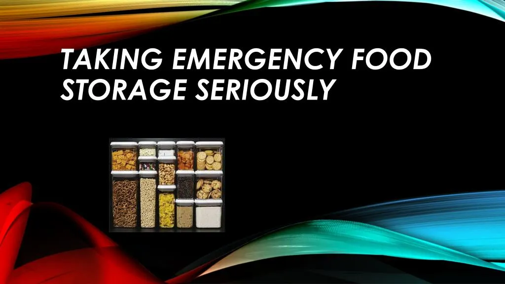 taking emergency food storage seriously
