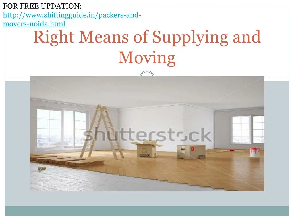 right means of supplying and moving
