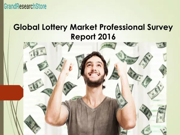 Global Lottery Market Professional Survey Report 2016