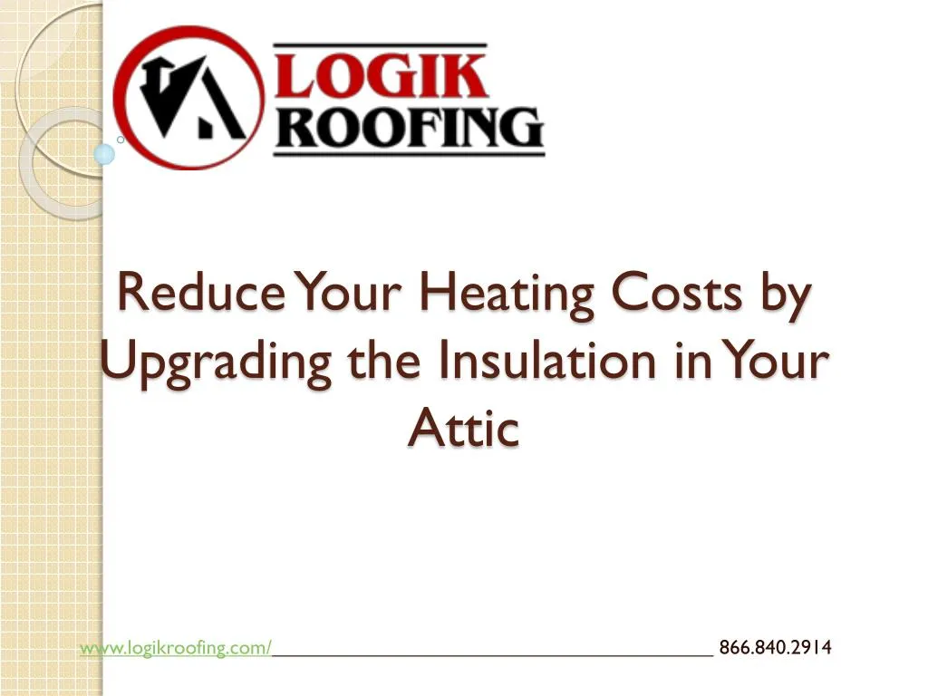 reduce your heating costs by upgrading the insulation in your attic