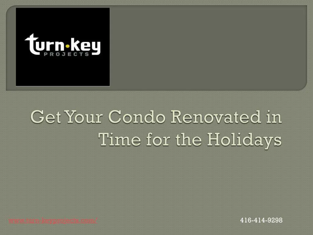 get your condo renovated in time for the holidays