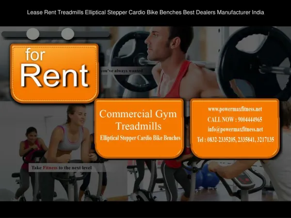 Lease Rent Treadmills Elliptical Stepper Cardio Bike Benches Best Dealers Manufacturer India