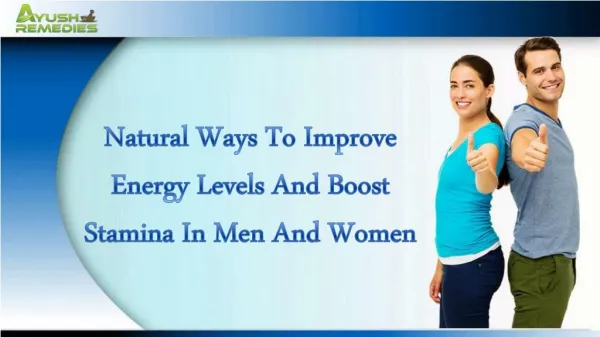 Natural Ways To Improve Energy Levels And Boost Stamina In Men And Women