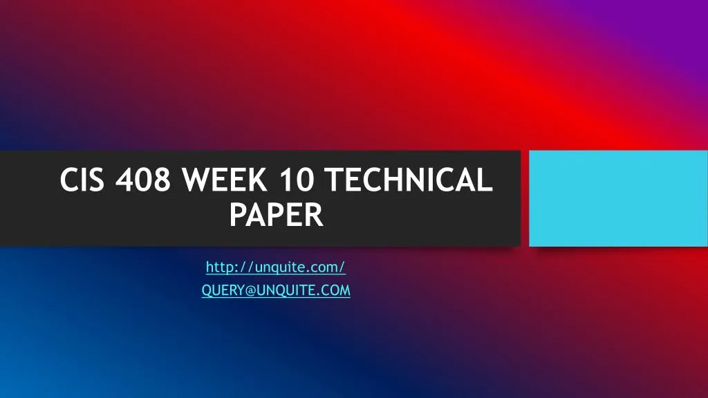 cis 408 week 10 technical paper