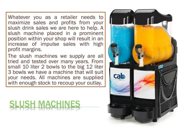 Commercial slush machines