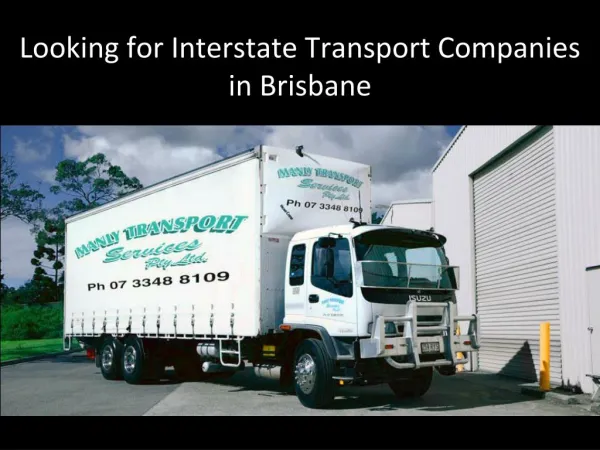 Looking for Interstate Transport Companies in Brisbane