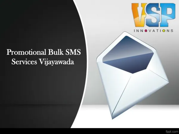 Promotional Bulk SMS Providers Vijayawada, Promotional Bulk SMS Services Vijayawada – VSP Innovations