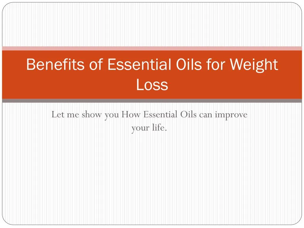 benefits of essential o ils for weight loss