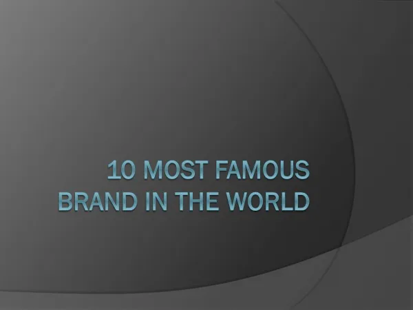 10 MOST FAMOUS BRAND IN THE WORLD