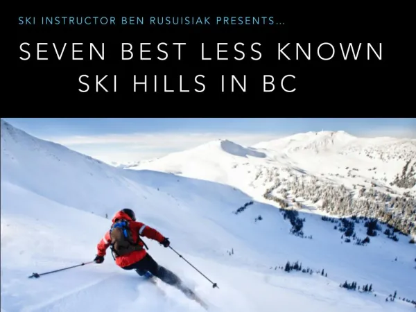 Seven Best Less Known Ski Hills in British Columbia, Canada - Gibsons BC Local Presentation