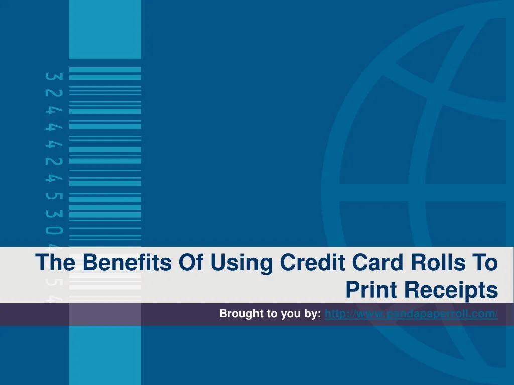 the benefits of using credit card rolls to print receipts