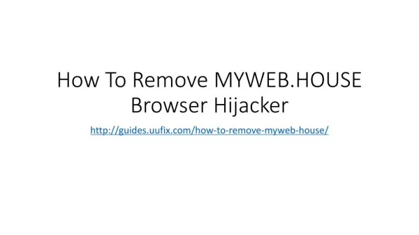 How to Remove MYWEB.housE Browser Hijacker
