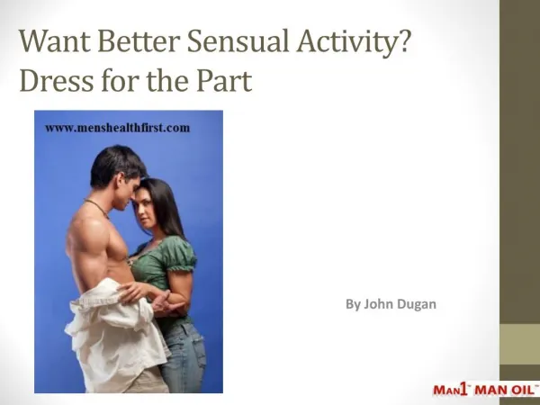 Want Better Sensual Activity? Dress for the Part
