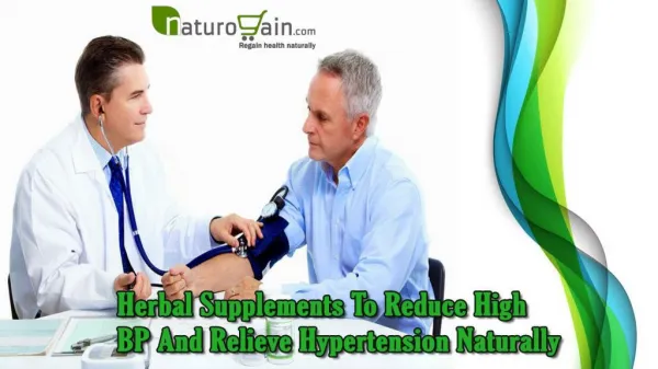 Herbal Supplements To Reduce High BP And Relieve Hypertension Naturally