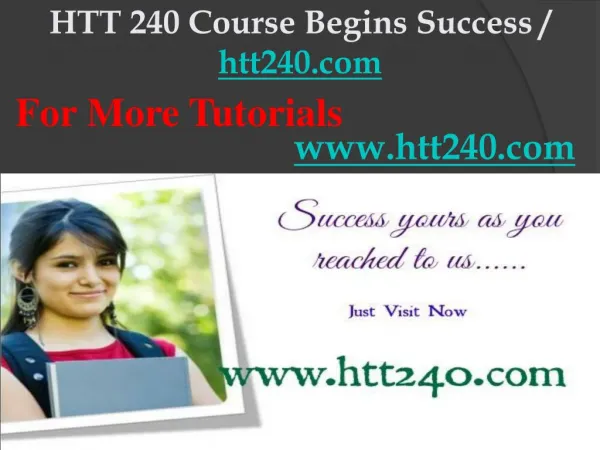 HTT 240 Course Begins Success / htt240dotcom