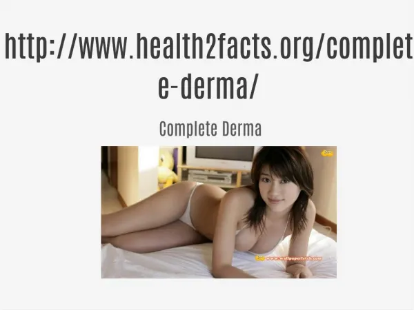 http://www.health2facts.org/complete-derma/