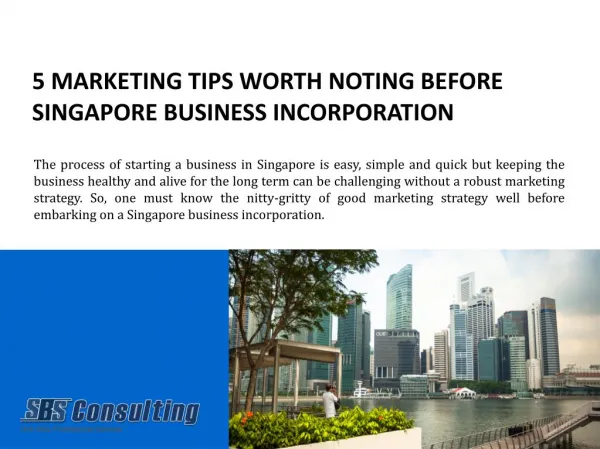 Marketing Tips Worth Noting Before Singapore Business Incorporation