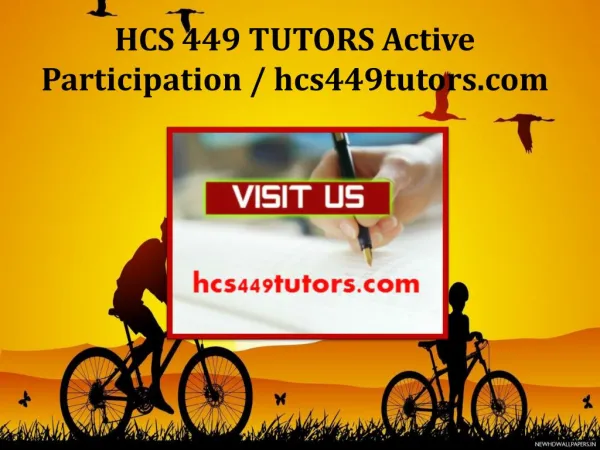HCS 449 TUTORS Active Participation / hcs449tutors.com