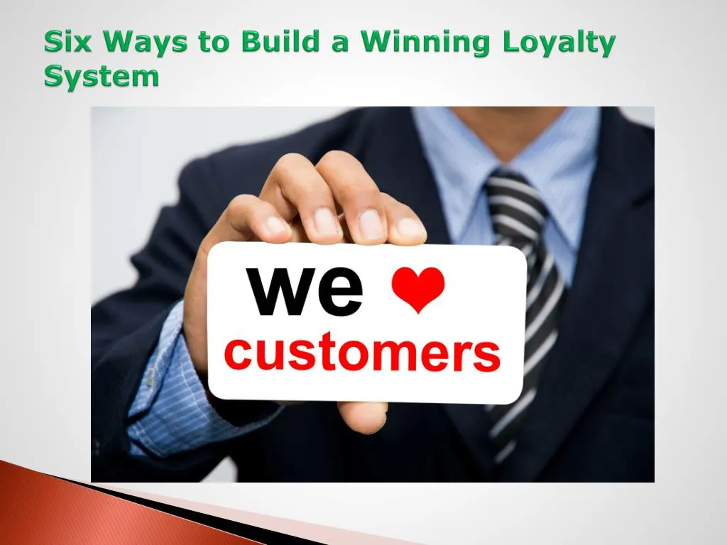six ways to build a winning loyalty system