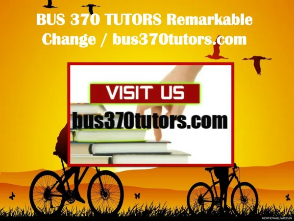 BUS 370 TUTORS Remarkable Change / bus370tutors.com