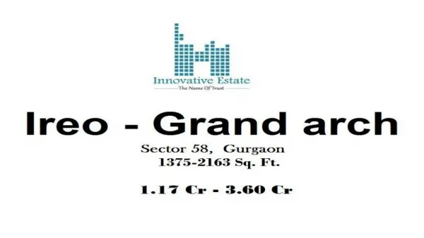 Ireo Grand Arch Gurgaon | Innovative Estate