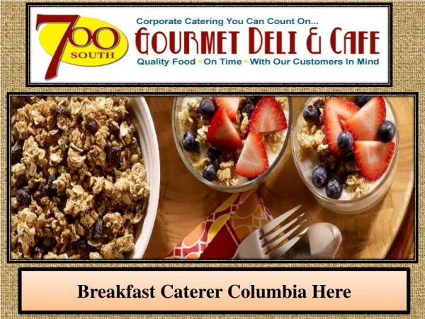Breakfast Caterer Columbia Here