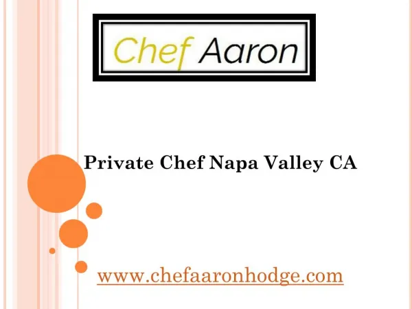 3 Things To Consider When Hiring A Private Chef In Napa Valley CA