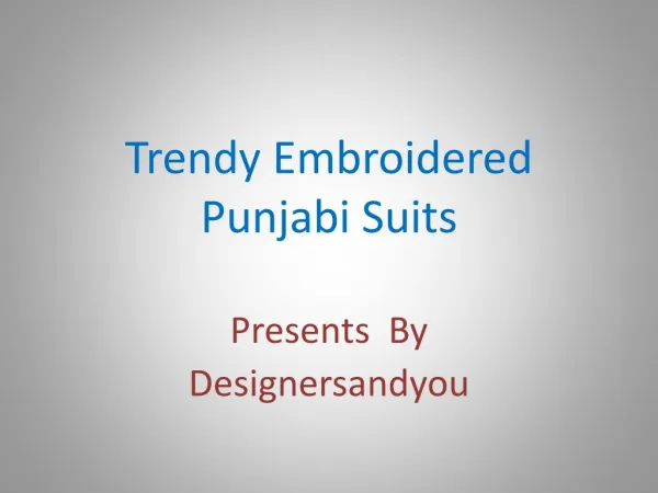Latest Punjabi Suits Fashion, Beautiful Designer Dresses 2016-2017 By Designersandyou