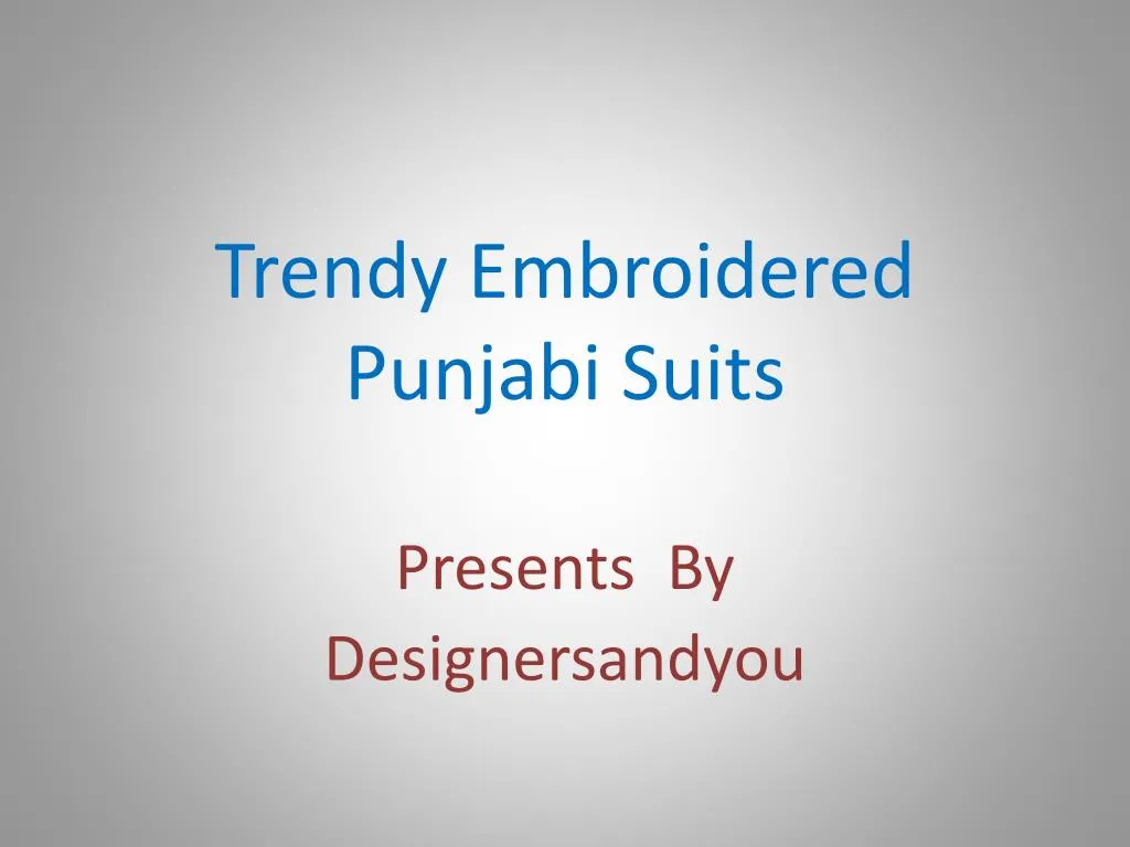 trendy embroidered punjabi suits