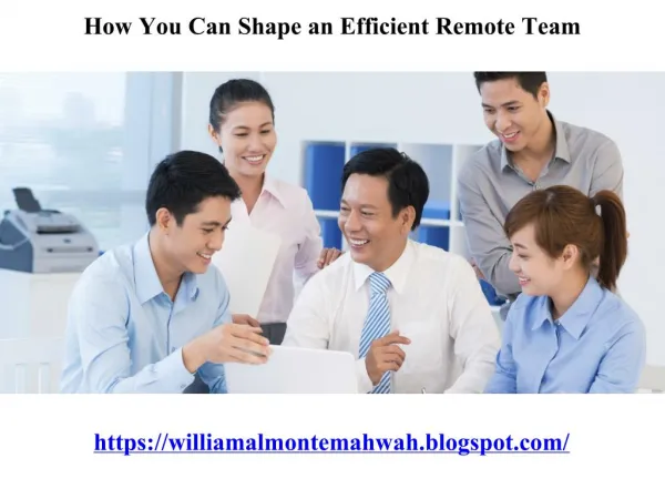How You Can Shape an Efficient Remote Team