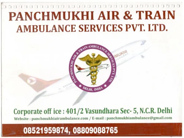Panchmukhi Air and Train Ambulance Services from Delhi