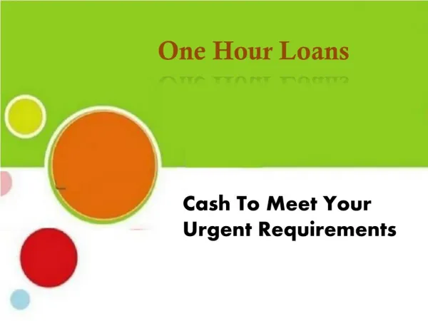 One Hour Loans To Solve Your Fiscal Difficulties Within An Hour