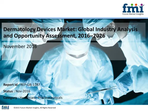 Dermatology Devices Market Estimated to be Valued at US$ 5,307.6 Mn by 2026